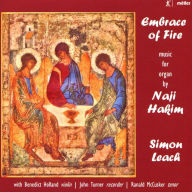 Title: Embrace of Fire: Music for Organ by Naji Hakim, Artist: Simon Leach