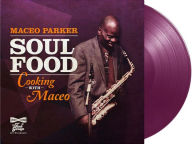 Title: Soul Food: Cooking With Maceo, Artist: Maceo Parker