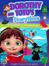 Title: Dorothy and Toto's Storytime: The Wonderful Wizard of Oz