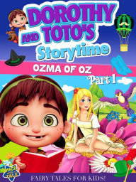 Title: Dorothy and Toto's Storytime: Ozma of Oz - Part 1