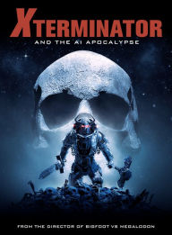 Title: Xterminator and the AI Apocalypse