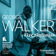Title: George Walker: Five Sinfonias, Artist: Gianandrea Noseda