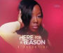 Here for a Reason