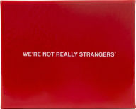 Title: We're Not Really Strangers Card Game