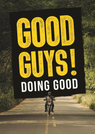 Title: Good Guys! Doing Good