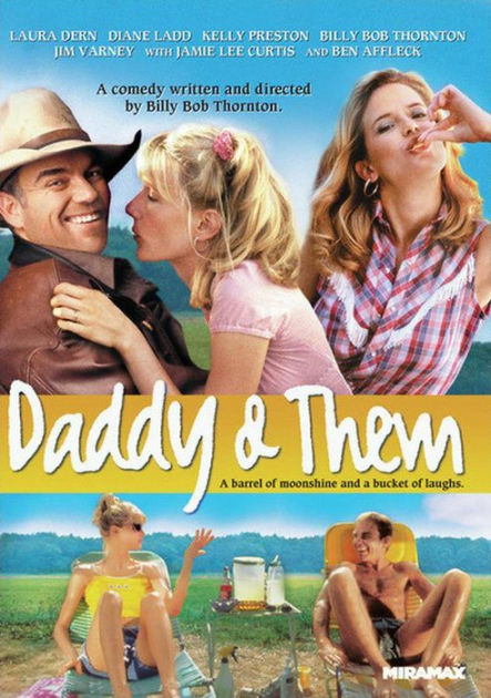 Daddy And Them By Billy Bob Thornton Jeff Bailey Brenda Blethyn Laura Dern Dvd Barnes And Noble®