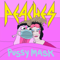 Title: Pussy Mask, Artist: Peaches