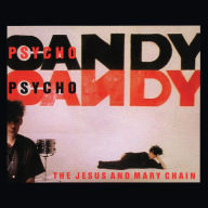 Title: Psychocandy, Artist: The Jesus and Mary Chain