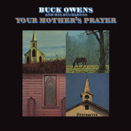 Title: Your Mother's Prayer, Artist: Buck Owens & His Buckaroos
