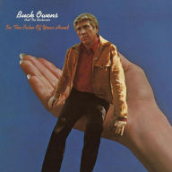 Title: In the Palm of Your Hand, Artist: Buck Owens & His Buckaroos