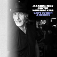 Title: Can't Outrun a Memory, Artist: Joe Grushecky & the Houserockers