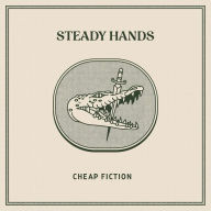 Title: Cheap Fiction, Artist: Steady Hands