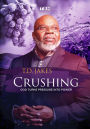 T.D. Jakes: Crushing - God Turns Pressure Into Power