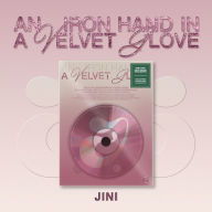 Title: An An Iron Hand In A Velvet Glove [VELVET GLOVE ver.] [B&N Exclusive], Artist: JINI