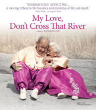 Title: My Love, Don't Cross That River [Blu-ray]