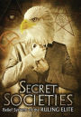 Secret Societies: Belief Systems of the Ruling Elite