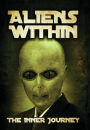 Aliens Within: The Inner Journey