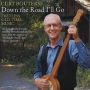 Down the Road I'll Go