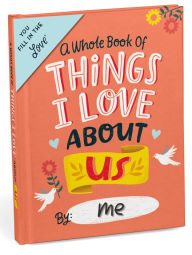 Title: Love About Us Fill in the Love® Book