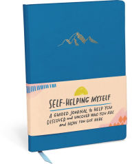 Title: Self-Helping Myself: A Guided Journal