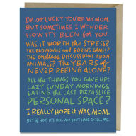 Title: How It's Been Mother's Day Card