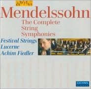 Title: Mendelssohn: The Complete String Symphonies, Artist: Lucerne Festival Strings