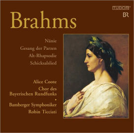 Brahms: Nänie; Gesang der Parzen; Alt-Rhapsodie; Schicksalslied