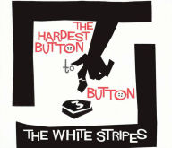 Title: The Hardest Button to Button, Artist: The White Stripes