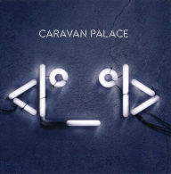 Title: <I¿¿_¿¿I> (aka Robot Face), Artist: Caravan Palace