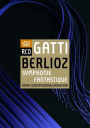 Gatti/Royal Concertgebouw Orchestra: Symphonie Fantastique - Berlioz