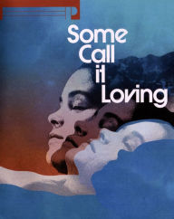 Some Call It Loving
