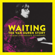 Title: Waiting: The Van Duren Story [Original Motion Picture Soundtrack], Artist: Van Duren