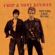 Title: Chip & Tony Kinman: Sounds Like Music, Artist: 