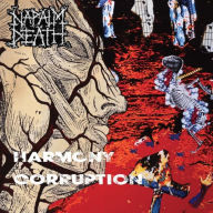 Title: Harmony Corruption, Artist: Napalm Death