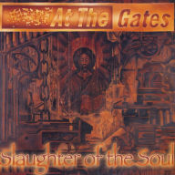 Title: Slaughter of the Soul, Artist: At the Gates