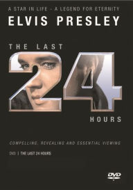 Elvis Presley: The Last 24 Hours