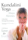 Kundalini Yoga: A Journey Through the Chakras - Love & Truth