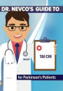 Dr. Nevco's Guide to Tai Chi for Parkinson's Patients