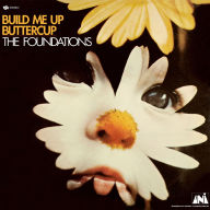Title: Build Me Up Buttercup, Artist: The Foundations