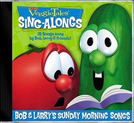VeggieTales: Bob and Larry's Sunday Morning Songs