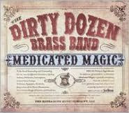 Title: Medicated Magic (Ropeadope), Artist: The Dirty Dozen Brass Band