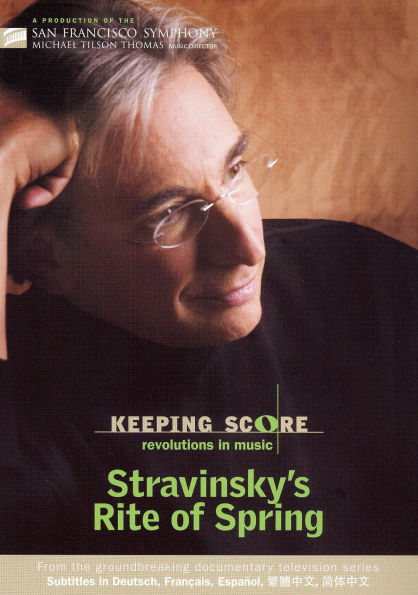 Keeping Score: Revolutions in Music - Stravinsky's Rite of Spring [WS]