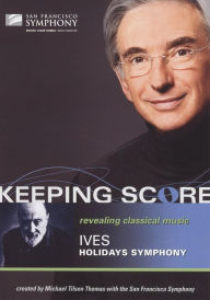 Keeping Score: Charles Ives's Holiday Symphony