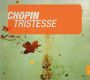 Frédéric Chopin: Tristesse