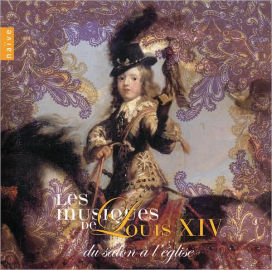 Musiques de Louis XIV: Du Salon à l'Église