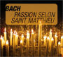 Johann Sebastian Bach: Passion Selon Saint Mathieu