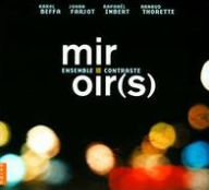 Title: Miroir(s), Artist: Ensemble Contraste