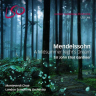 Title: Mendelssohn: A Midsummer Night's Dream, Artist: John Eliot Gardiner