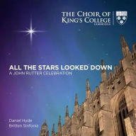 Title: All the Stars Looked Down: A John Rutter Celebration, Artist: Britten Sinfonia