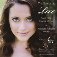 Title: The Power of Love: Arias from Handel Operas, Artist: Amanda Forsythe